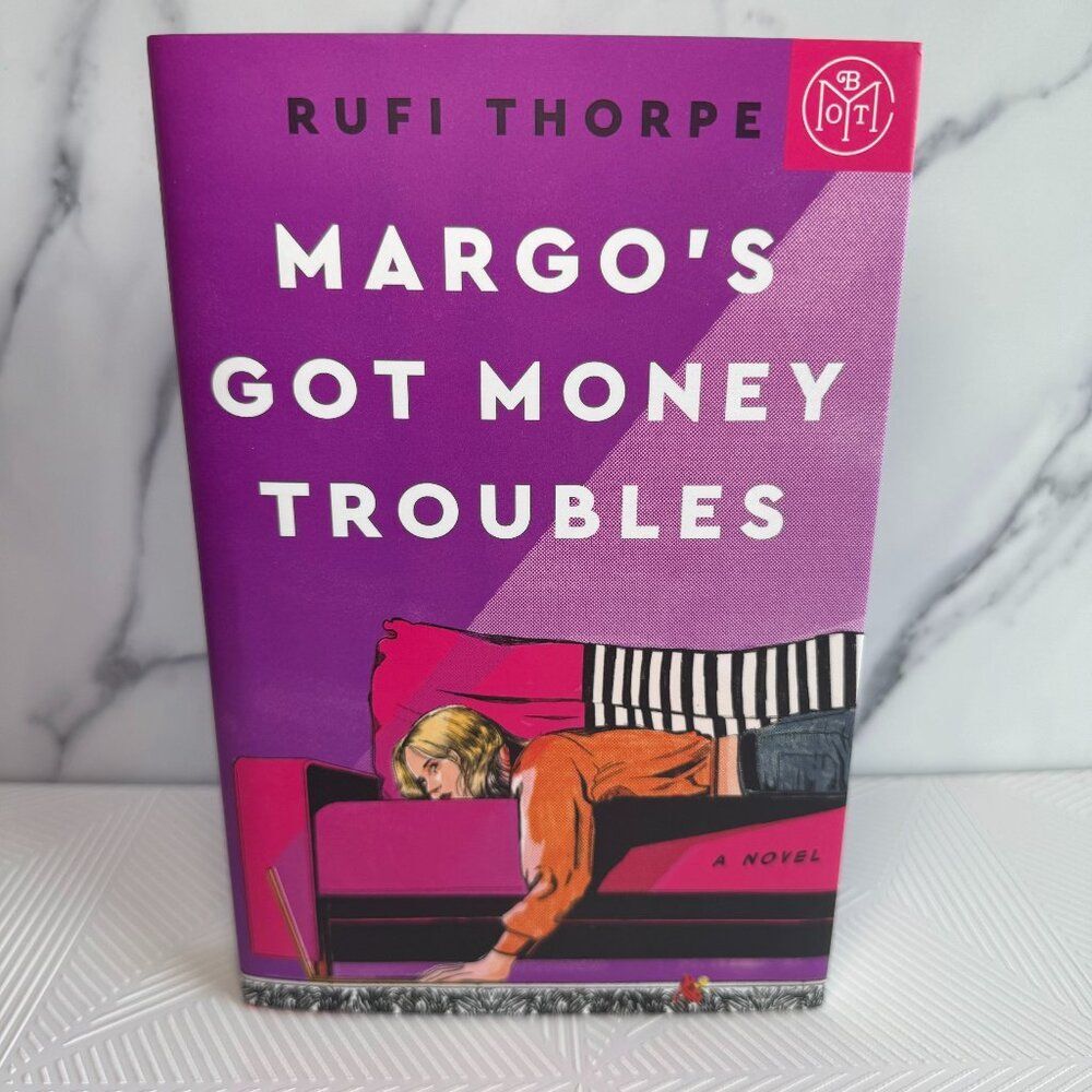 Margo’s Got Money Troubles | Rufi Thorpe | BOTM Exclusive Hardcover